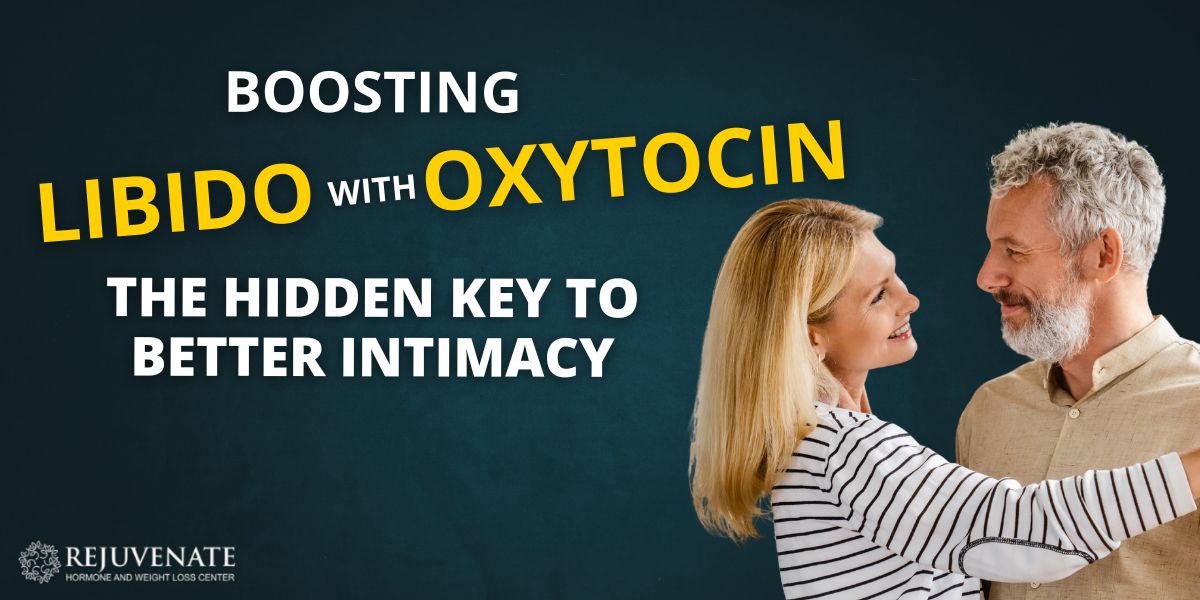 Boosting Libido with Oxytocin: The Hidden Key to Better Intimacy ...